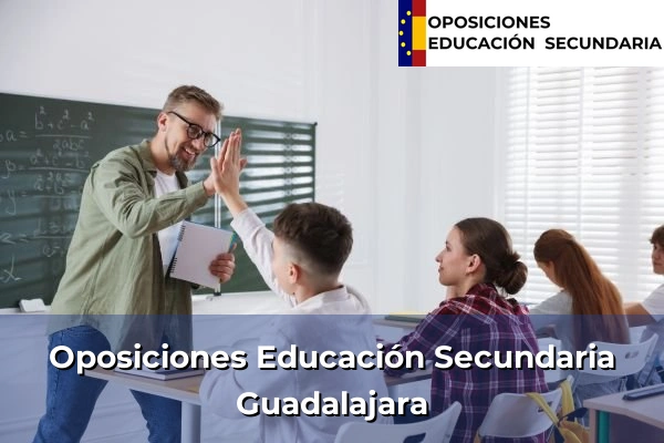 Oposiciones Educación Secundaria en Castilla-La Mancha 4 Oposiciones Educación Secundaria en Guadalajara