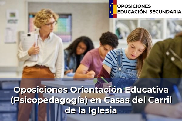 Oposiciones Orientación Educativa (Psicopedagogía) en Nonduermas 25 Oposiciones Orientación Educativa (Psicopedagogía) en Casas del Carril de la Iglesia