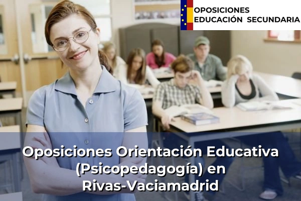 Oposiciones Orientación Educativa (Psicopedagogía) en Villarejo de Salvanés 75 Oposiciones Orientación Educativa (Psicopedagogía) en Rivas-Vaciamadrid
