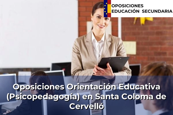 Oposiciones Orientación Educativa (Psicopedagogía) en Centelles 173 Oposiciones Orientación Educativa (Psicopedagogía) en Santa Coloma de Cervelló