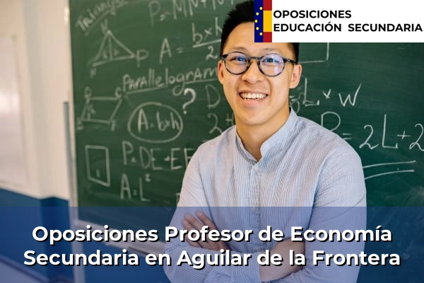 Oposiciones Profesor de Economía Secundaria en Aguilar de la Frontera