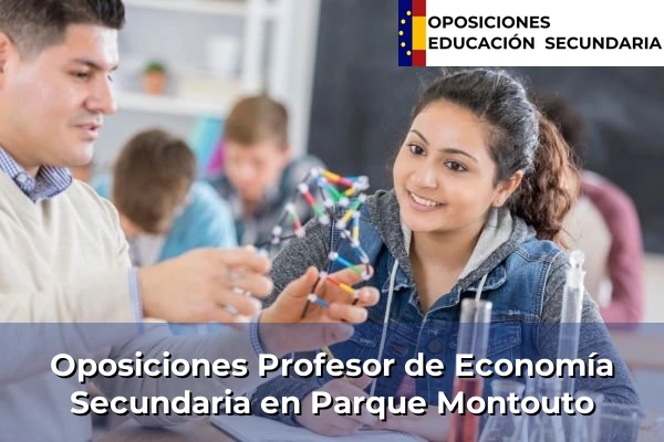 Oposiciones Profesor de Economía Secundaria en Cachamuíña 129 Oposiciones Profesor de Economía Secundaria en Parque Montouto