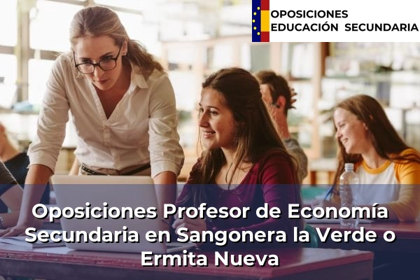 Oposiciones Profesor de Economía Secundaria en Las Lomas 74 Oposiciones Profesor de Economía Secundaria en Sangonera la Verde o Ermita Nueva