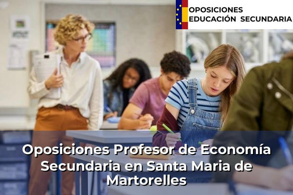 Oposiciones Profesor de Economía Secundaria en Santa Maria de Martorelles