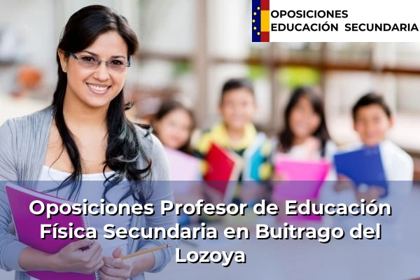 Oposiciones Profesor de Educación Física Secundaria en Buitrago del Lozoya