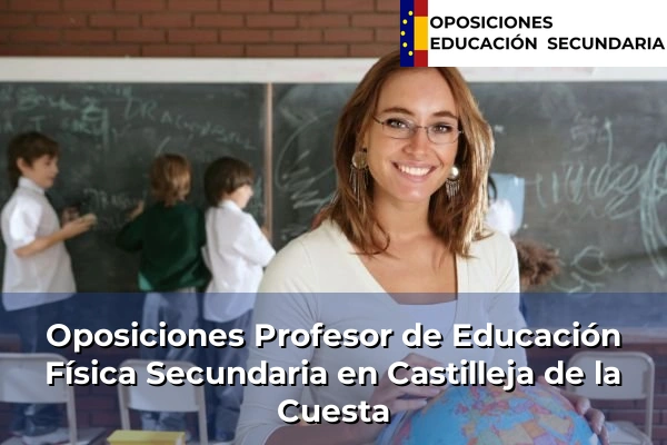 Oposiciones Profesor de Educación Física Secundaria en Gerena 87 Oposiciones Profesor de Educación Física Secundaria en Castilleja de la Cuesta