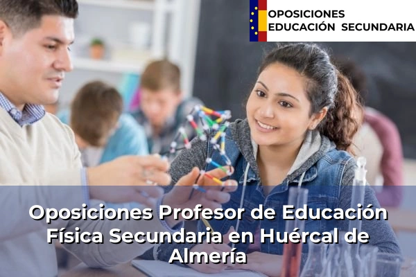 Oposiciones Profesor de Educación Física Secundaria en Gerena 158 Oposiciones Profesor de Educación Física Secundaria en Huércal de Almería