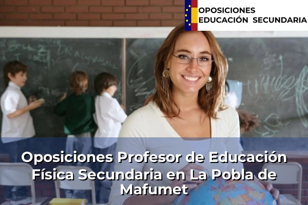 Oposiciones Profesor de Educación Física Secundaria en Sant Vicenç Dels Horts 93 Oposiciones Profesor de Educación Física Secundaria en La Pobla de Mafumet