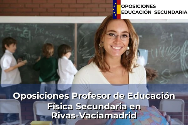 Oposiciones Profesor de Educación Física Secundaria en Rivas-Vaciamadrid