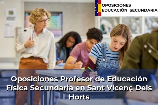 Oposiciones Profesor de Educación Física Secundaria en Sant Vicenç Dels Horts
