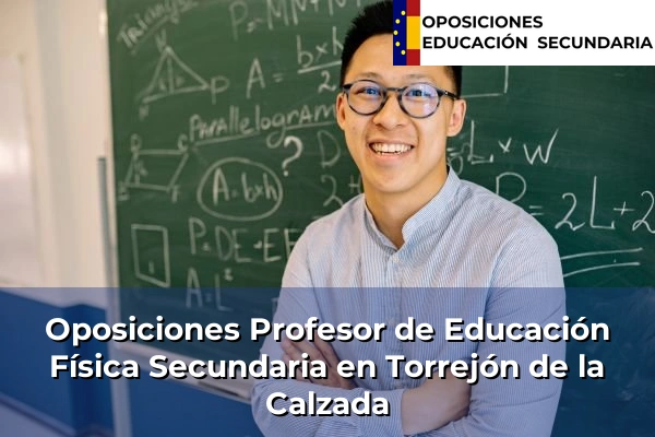 Oposiciones Profesor de Educación Física Secundaria en Torrejón de la Calzada