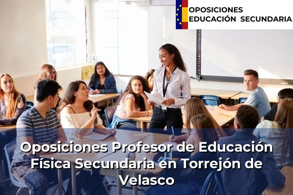 Oposiciones Profesor de Educación Física Secundaria en Torrejón de Velasco