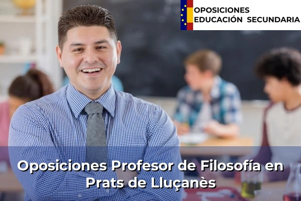 Oposiciones Profesor de Filosofía en Cassà de la Selva 138 Oposiciones Profesor de Filosofía en Prats de Lluçanès