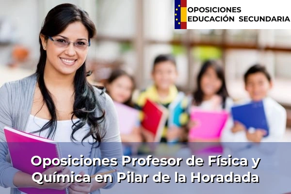 Oposiciones Profesor de Física y Química en Comunidad Valenciana 204 Oposiciones Profesor de Física y Química en Pilar de la Horadada