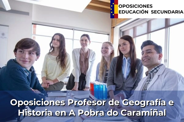 Oposiciones Profesor de Geografía e Historia en Galicia 13 Oposiciones Profesor de Geografía e Historia en A Pobra do Caramiñal