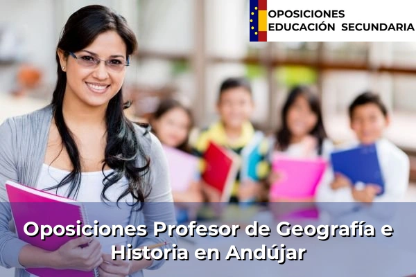 Oposiciones Profesor de Geografía e Historia en Andújar