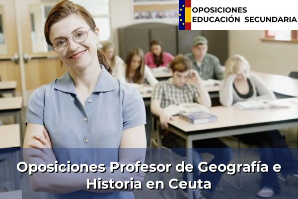 Oposiciones Profesor de Geografía e Historia 10 Oposiciones Profesor de Geografía e Historia en Ceuta