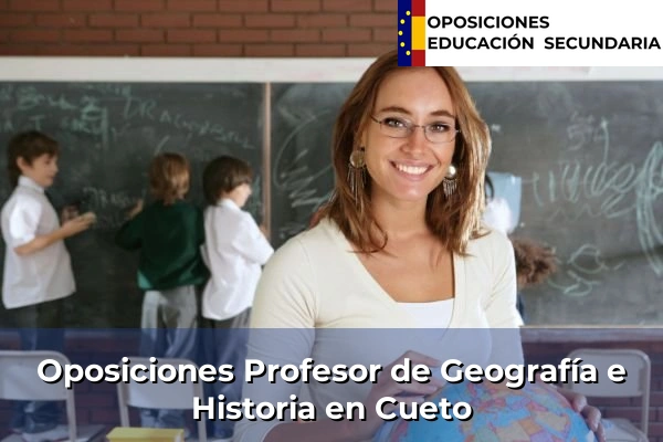 Oposiciones Profesor de Geografía e Historia en Cueto