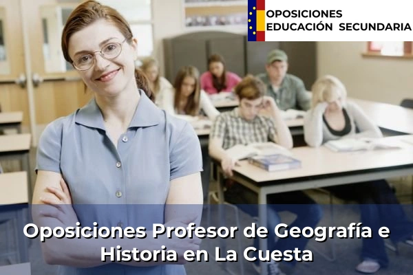 Oposiciones Profesor de Geografía e Historia en La Cuesta