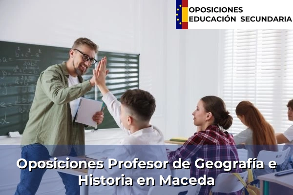 Oposiciones Profesor de Geografía e Historia en Galicia 92 Oposiciones Profesor de Geografía e Historia en Maceda