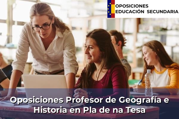 Oposiciones Profesor de Geografía e Historia en Pla de na Tesa