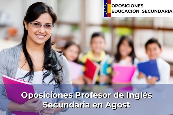 Oposiciones Profesor de Inglés Secundaria en Segorbe 8 Oposiciones Profesor de Inglés Secundaria en Agost