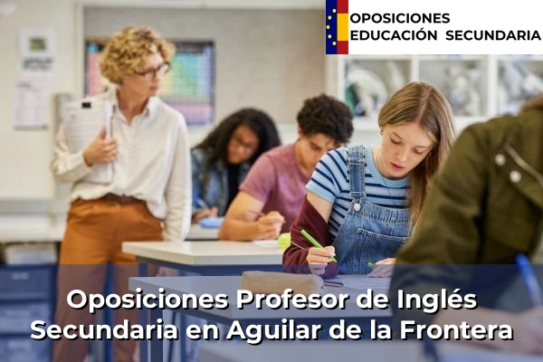 Oposiciones Profesor de Inglés Secundaria en Bonares 8 Oposiciones Profesor de Inglés Secundaria en Aguilar de la Frontera