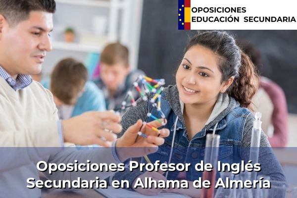 Oposiciones Profesor de Inglés Secundaria en Bonares 20 Oposiciones Profesor de Inglés Secundaria en Alhama de Almería