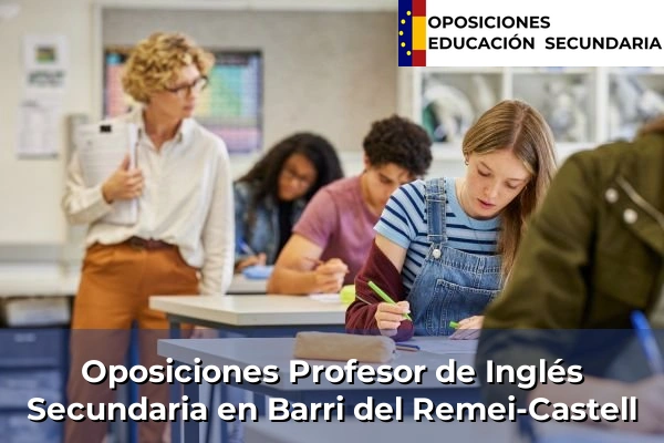 Oposiciones Profesor de Inglés Secundaria en Sitges 24 Oposiciones Profesor de Inglés Secundaria en Barri del Remei-Castell