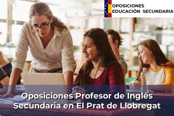 Oposiciones Profesor de Inglés Secundaria en Sitges 63 Oposiciones Profesor de Inglés Secundaria en El Prat de Llobregat