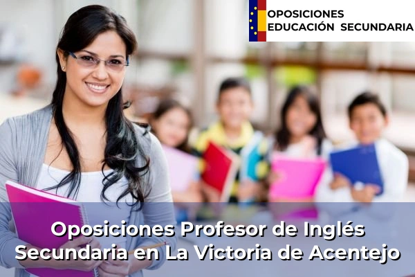 Oposiciones Profesor de Inglés Secundaria en Agüimes 45 Oposiciones Profesor de Inglés Secundaria en La Victoria de Acentejo