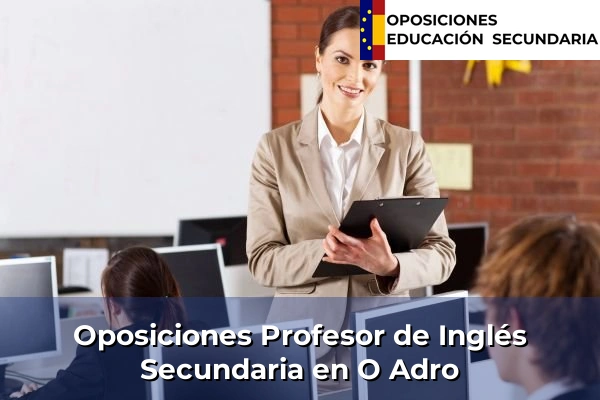 Oposiciones Profesor de Inglés Secundaria en O Coruxo 107 Oposiciones Profesor de Inglés Secundaria en O Adro