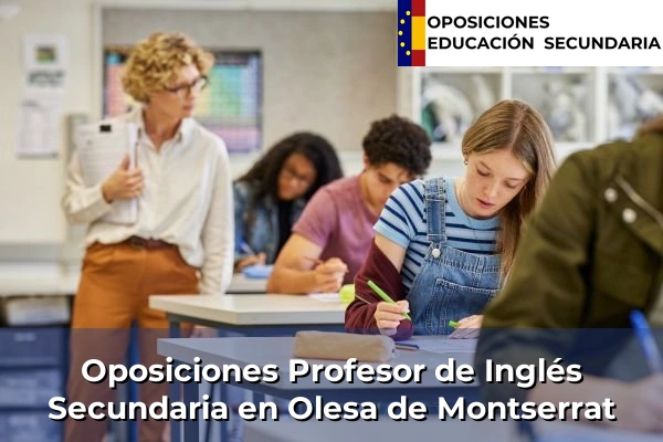 Oposiciones Profesor de Inglés Secundaria en Sitges 127 Oposiciones Profesor de Inglés Secundaria en Olesa de Montserrat