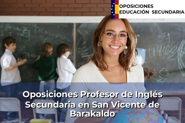 Oposiciones Profesor de Inglés Secundaria en San Vicente de Barakaldo