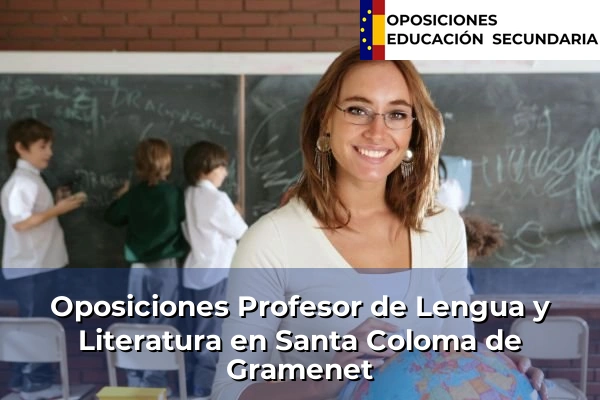 Oposiciones Profesor de Lengua y Literatura en Els Hostalets de Pierola 161 Oposiciones Profesor de Lengua y Literatura en Santa Coloma de Gramenet