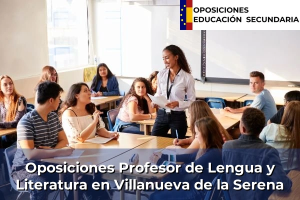 Oposiciones Profesor de Lengua y Literatura en Extremadura 38 Oposiciones Profesor de Lengua y Literatura en Villanueva de la Serena