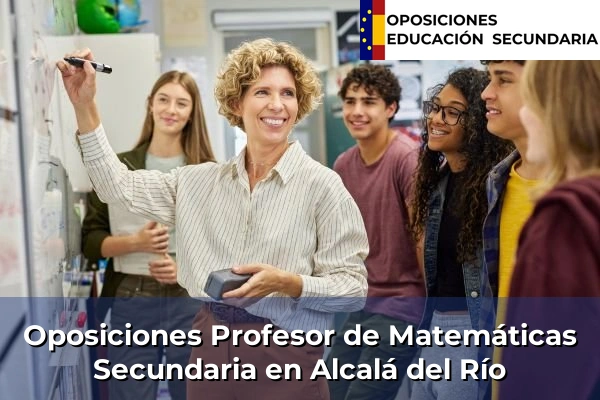 Oposiciones Profesor de Matemáticas Secundaria en Alcalá del Río