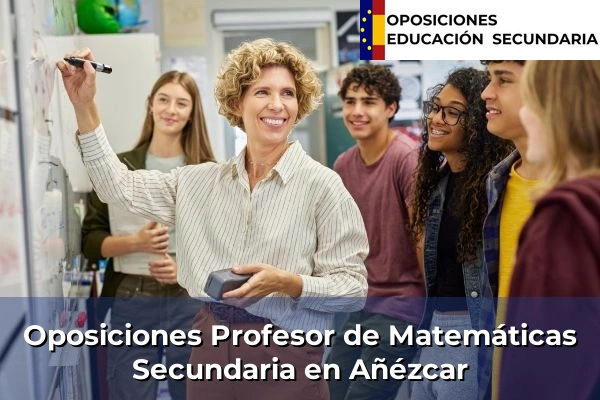 Oposiciones Profesor de Matemáticas Secundaria en Viana 7 Oposiciones Profesor de Matemáticas Secundaria en Añézcar
