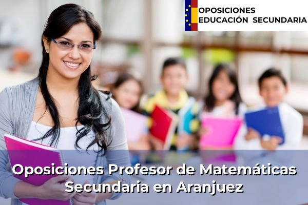 Oposiciones Profesor de Matemáticas Secundaria en Aranjuez