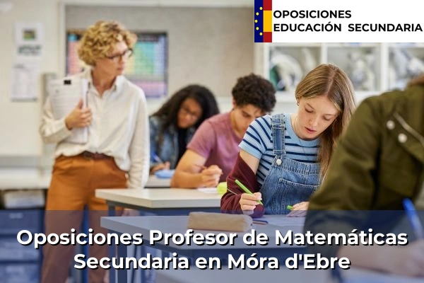 Oposiciones Profesor de Matemáticas Secundaria en Tàrrega 124 Oposiciones Profesor de Matemáticas Secundaria en Móra d'Ebre