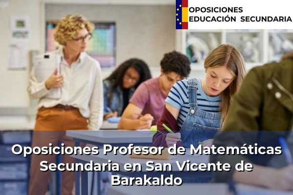 Oposiciones Profesor de Matemáticas Secundaria en Lazkao 106 Oposiciones Profesor de Matemáticas Secundaria en San Vicente de Barakaldo
