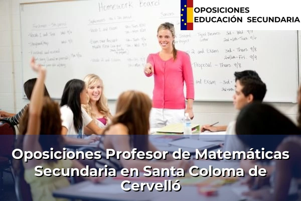 Oposiciones Profesor de Matemáticas Secundaria en Tàrrega 184 Oposiciones Profesor de Matemáticas Secundaria en Santa Coloma de Cervelló